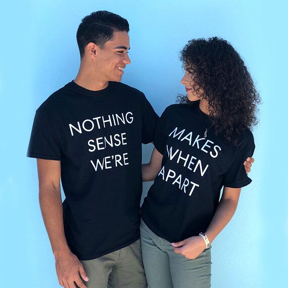 Nothing Makes Sense O Neck T-shirt Couple
